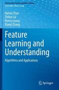Zhao / Zhang / Lai |  Feature Learning and Understanding | Buch |  Sack Fachmedien