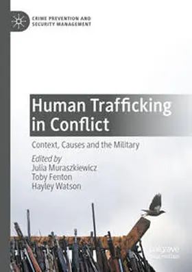 Muraszkiewicz / Watson / Fenton |  Human Trafficking in Conflict | Buch |  Sack Fachmedien