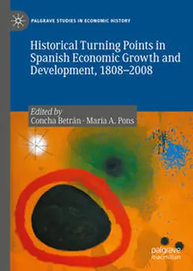 Betrán / Pons | Historical Turning Points in Spanish Economic Growth and Development, 1808–2008 | E-Book | www.sack.de