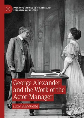 Sutherland | George Alexander and the Work of the Actor-Manager | E-Book | sack.de