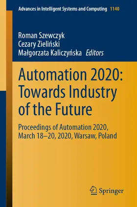 Szewczyk / Zielinski / Zielinski | Automation 2020: Towards Industry of the Future | E-Book | sack.de