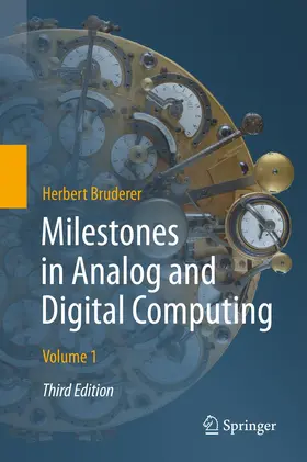 Bruderer | Milestones in Analog and Digital Computing | Buch | 978-3-030-40973-9 | sack.de