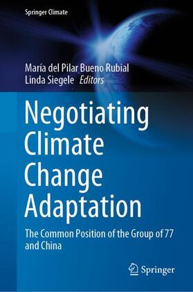 Bueno Rubial / Siegele |  Negotiating Climate Change Adaptation | Buch |  Sack Fachmedien