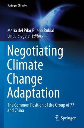 Siegele / Bueno Rubial |  Negotiating Climate Change Adaptation | Buch |  Sack Fachmedien