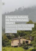 Webster |  A Separate Authority (He Mana  Motuhake), Volume I | Buch |  Sack Fachmedien