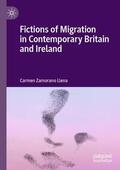 Zamorano Llena |  Fictions of Migration in Contemporary Britain and Ireland | Buch |  Sack Fachmedien