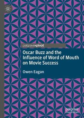 Eagan | Oscar Buzz and the Influence of Word of Mouth on Movie Success | Buch | sack.de