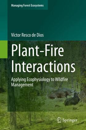 Resco de Dios | Plant-Fire Interactions | Buch | 978-3-030-41191-6 | sack.de
