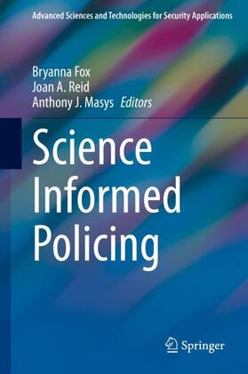 Fox / Masys / Reid | Science Informed Policing | Buch | 978-3-030-41286-9 | sack.de