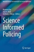 Fox / Masys / Reid |  Science Informed Policing | Buch |  Sack Fachmedien