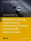 Zhang / Chehimi |  Membrane Technology Enhancement for Environmental Protection and Sustainable Industrial Growth | Buch |  Sack Fachmedien