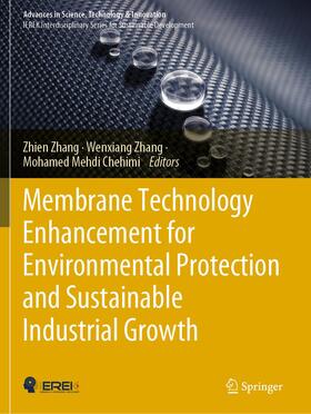 Zhang / Chehimi |  Membrane Technology Enhancement for Environmental Protection and Sustainable Industrial Growth | Buch |  Sack Fachmedien
