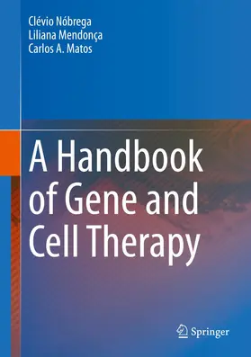 Nóbrega / Matos / Mendonça |  A Handbook of Gene and Cell Therapy | Buch |  Sack Fachmedien