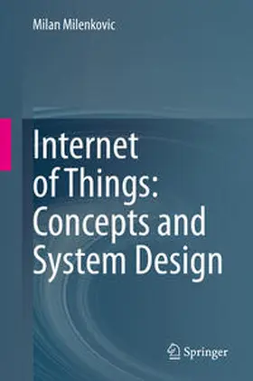 Milenkovic | Internet of Things: Concepts and System Design | E-Book | www.sack.de