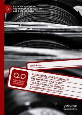 Raine | Authenticity and Belonging in the Northern Soul Scene | Buch | 978-3-030-41363-7 | sack.de