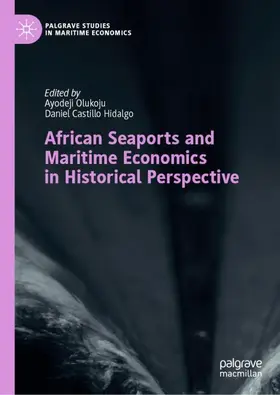 Castillo Hidalgo / Olukoju |  African Seaports and Maritime Economics in Historical Perspective | Buch |  Sack Fachmedien