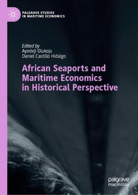 Castillo Hidalgo / Olukoju | African Seaports and Maritime Economics in Historical Perspective | Buch | sack.de