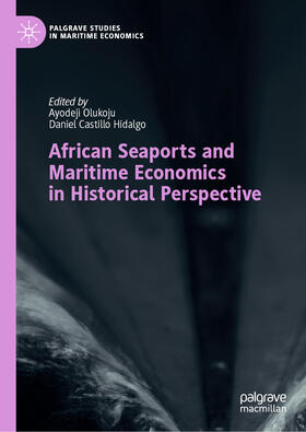 Olukoju / Castillo Hidalgo | African Seaports and Maritime Economics in Historical Perspective | E-Book | sack.de