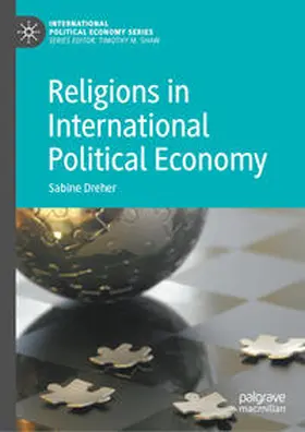 Dreher |  Religions in International Political Economy | Buch |  Sack Fachmedien