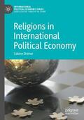 Dreher |  Religions in International Political Economy | Buch |  Sack Fachmedien