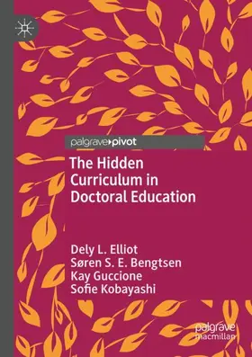 Elliot / Kobayashi / Bengtsen |  The Hidden Curriculum in Doctoral Education | Buch |  Sack Fachmedien