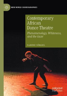 Sörgel |  Contemporary African Dance Theatre | Buch |  Sack Fachmedien