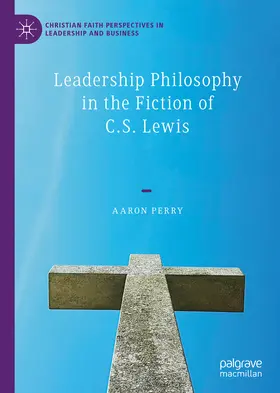 Perry | Leadership Philosophy in the Fiction of C.S. Lewis | E-Book | sack.de