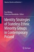Warminska / Michna / Warminska |  Identity Strategies of Stateless Ethnic Minority Groups in Contemporary Poland | Buch |  Sack Fachmedien