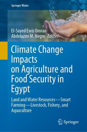 Negm / Ewis Omran |  Climate Change Impacts on Agriculture and Food Security in Egypt | Buch |  Sack Fachmedien