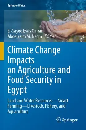 Negm / Ewis Omran |  Climate Change Impacts on Agriculture and Food Security in Egypt | Buch |  Sack Fachmedien