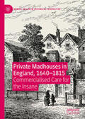 Smith |  Private Madhouses in England, 1640–1815 | eBook | Sack Fachmedien