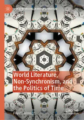 Menozzi |  World Literature, Non-Synchronism, and the Politics of Time | Buch |  Sack Fachmedien
