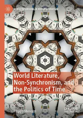 Menozzi |  World Literature, Non-Synchronism, and the Politics of Time | Buch |  Sack Fachmedien