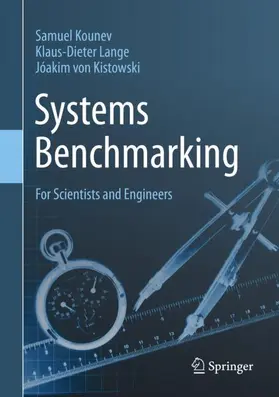 Kounev / Lange / von Kistowski | Systems Benchmarking | Buch | 978-3-030-41704-8 | www.sack.de