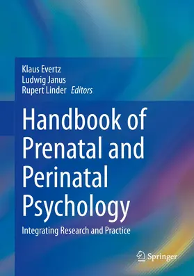 Evertz / Linder / Janus |  Handbook of Prenatal and Perinatal Psychology | Buch |  Sack Fachmedien