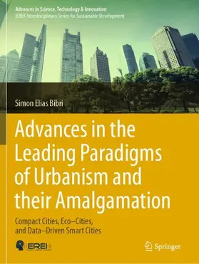 Bibri |  Advances in the Leading Paradigms of Urbanism and their Amalgamation | Buch |  Sack Fachmedien