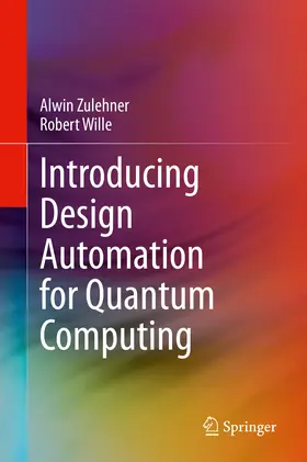 Zulehner / Wille | Introducing Design Automation for Quantum Computing | E-Book | sack.de