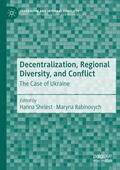 Rabinovych / Shelest |  Decentralization, Regional Diversity, and Conflict | Buch |  Sack Fachmedien