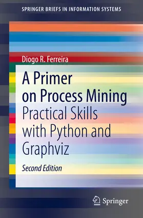 Ferreira |  A Primer on Process Mining | eBook | Sack Fachmedien