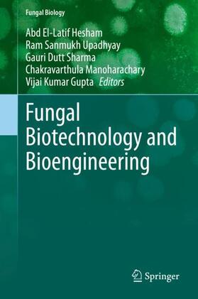 Hesham / Upadhyay / Gupta | Fungal Biotechnology and Bioengineering | Buch | 978-3-030-41869-4 | sack.de