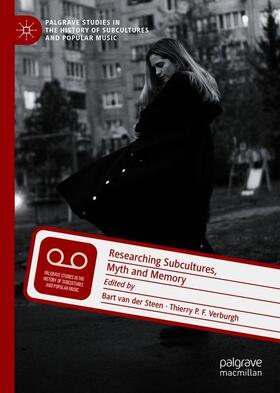 Verburgh / van der Steen |  Researching Subcultures, Myth and Memory | Buch |  Sack Fachmedien