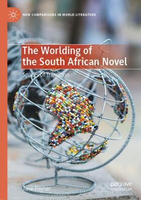 Poyner | The Worlding of the South African Novel | Buch | 978-3-030-41936-3 | sack.de