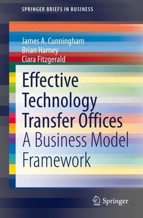 Cunningham / Fitzgerald / Harney | Effective Technology Transfer Offices | Buch | 978-3-030-41944-8 | sack.de
