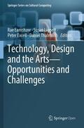 Earnshaw / Thalmann / Liggett |  Technology, Design and the Arts - Opportunities and Challenges | Buch |  Sack Fachmedien