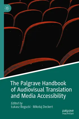 Deckert / Bogucki |  The Palgrave Handbook of Audiovisual Translation and Media Accessibility | Buch |  Sack Fachmedien