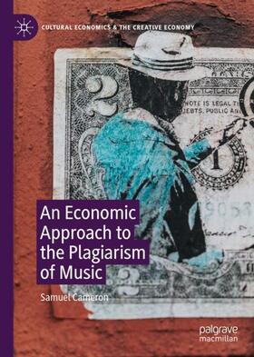 Cameron | An Economic Approach to the Plagiarism of Music | Buch | 978-3-030-42108-3 | sack.de