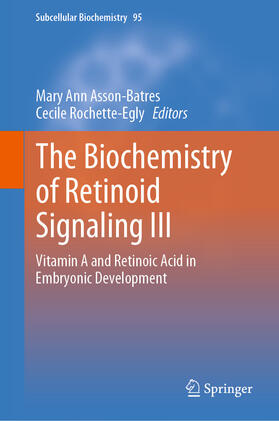 Asson-Batres / Rochette-Egly | The Biochemistry of Retinoid Signaling III | E-Book | sack.de