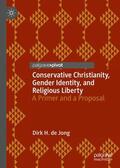 de Jong |  Conservative Christianity, Gender Identity, and Religious Liberty | Buch |  Sack Fachmedien