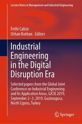 Korhan / Calisir |  Industrial Engineering in the Digital Disruption Era | Buch |  Sack Fachmedien