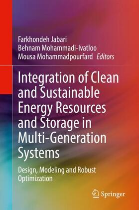 Jabari / Mohammadpourfard / Mohammadi-Ivatloo | Integration of Clean and Sustainable Energy Resources and Storage in Multi-Generation Systems | Buch | 978-3-030-42419-0 | sack.de